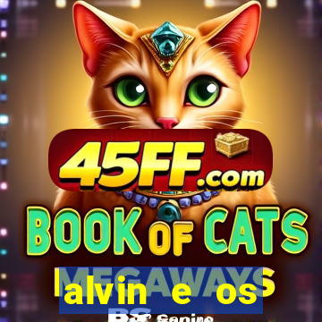 alvin e os esquilos redecanais